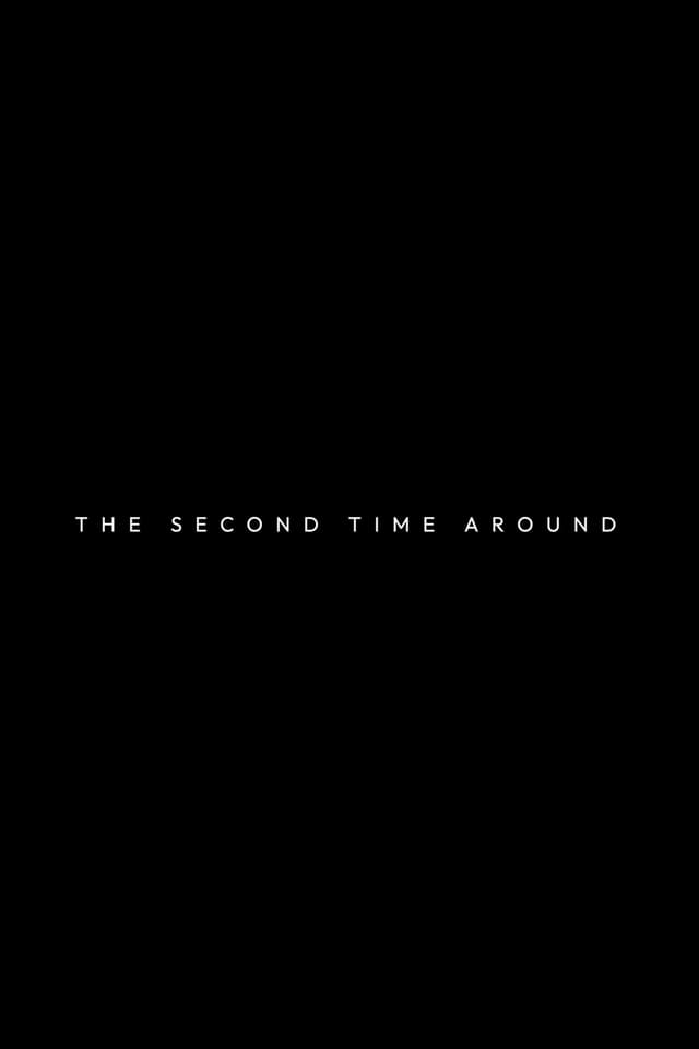 The Second Time Around