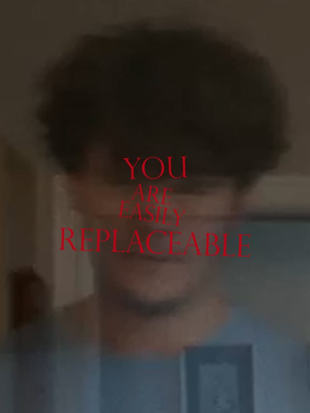 You Are Easily Replaceable