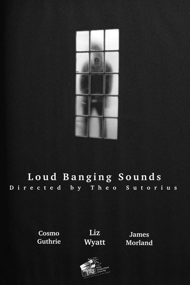 Loud Banging Sounds