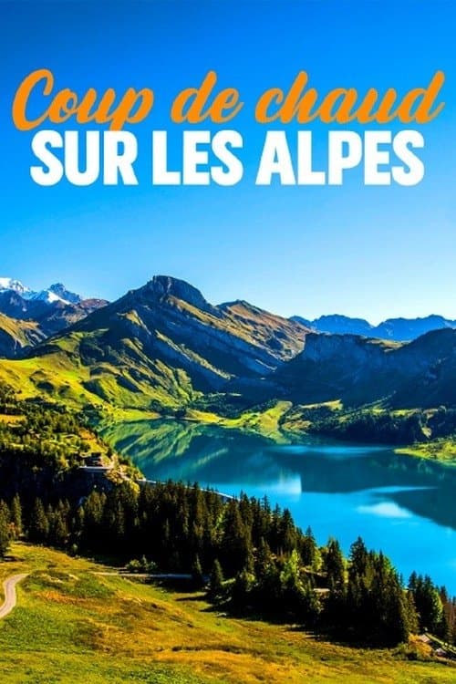 Heißzeit - Bedrohte Natur in den Alpen