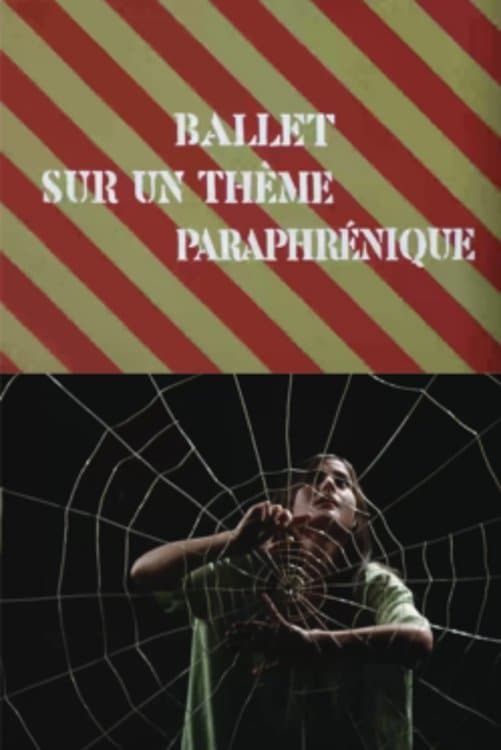 Ballet on a Paraphrenic Topic